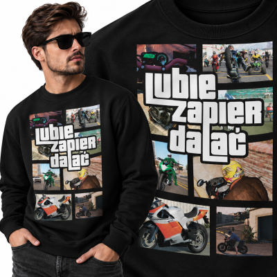 BLUZA ŚMIESZNA LUBIE ZAPIERDALAĆ